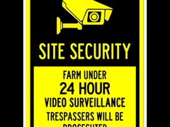 Sign site security farm under 24 hour video surveillance trespassers will be prosecuted